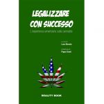 LEGALIZZARE CON SUCCESSO - L'esperienza americana sulla cannabis